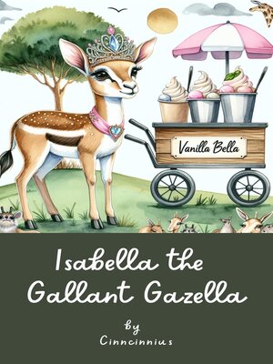 cover image of Isabella the Gallant Gazella